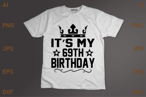 Review: It's My 69th Birthday Design for Custom Apparel
